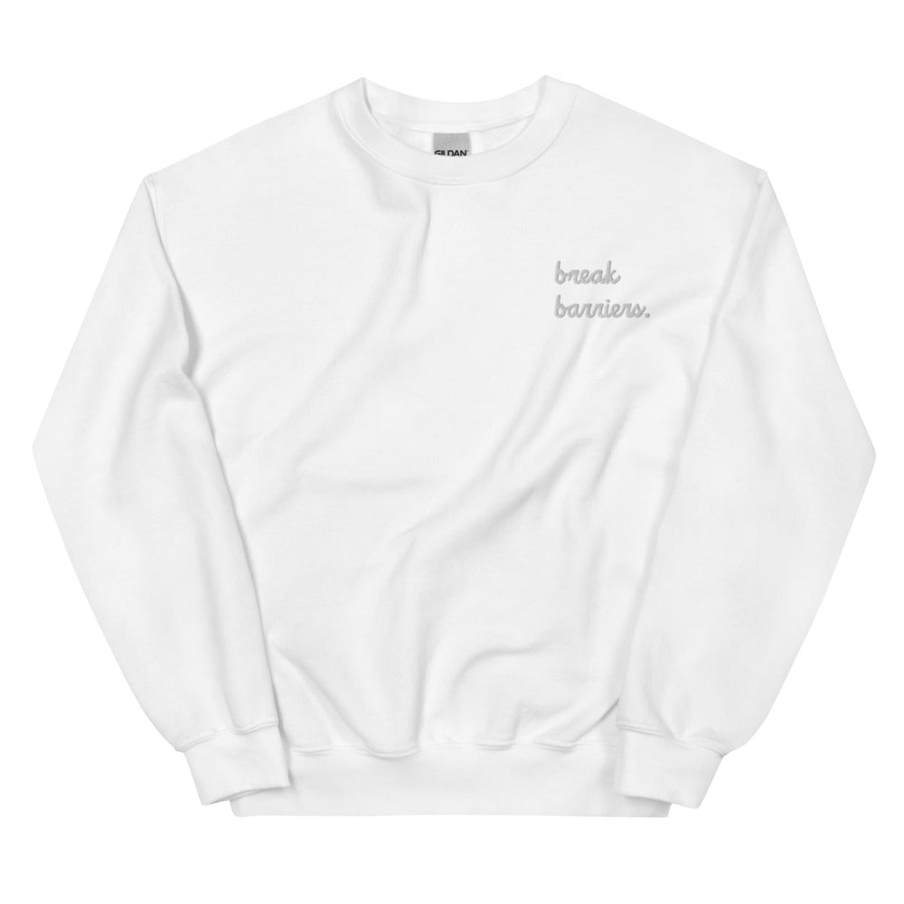 Break Barriers Unisex Sweatshirt