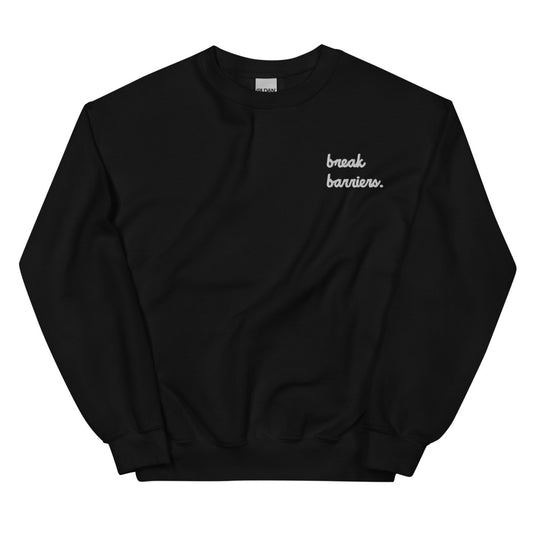 Break Barriers Unisex Sweatshirt